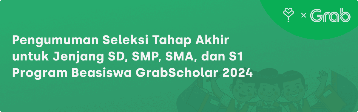 GrabScholar: Program Beasiswa Grab | BenihBaik.com - CSR Management ...